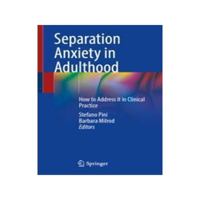 [预订]Separation Anxiety in Adulthood: How to Address It in Clinical Practice 9783031374456
