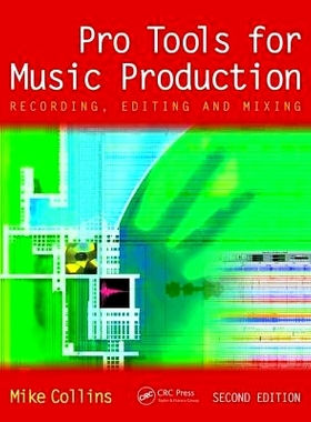 预订 Pro Tools for Music Production: Recording, Editing and Mixing 音乐制作专业工具：录制，编辑和混合: 9781138468382