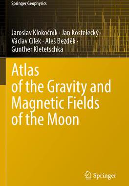 [预订]Atlas of the Gravity and Magnetic Fields of the Moon 9783031088698