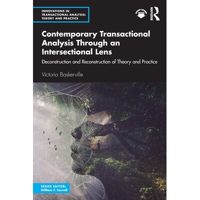 预订 Contemporary Transactional Analysis Through an Intersectional Lens: Deconstruction and Reconstruction of Theory and