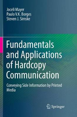 【预订】Fundamentals and Applications of Hardcopy Communication: Conveying Side Information by Printed Media