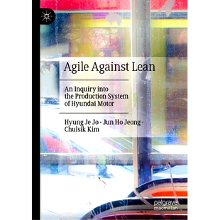the Agile Lean Motor 978981 预订 Hyundai Inquiry Against System Production into 敏捷与精益：现代汽车生产体系探讨