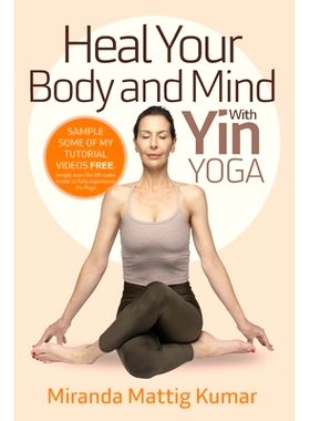预订 Heal Your Body and Mind with Yin Yoga: Discover the Philosophy and Practice of Yin Yoga to Quickly Relieve Pain