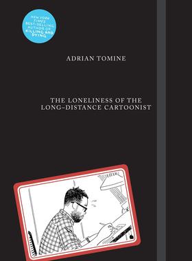 漫画长跑者的独孤 Adrian Tomine 闯入者作者阿德里安·远峰 英文原版 精装 The Loneliness of the Long-Distance Cartoonist