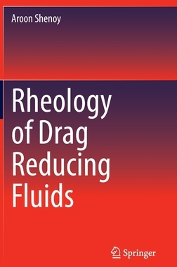 【预订】Rheology of Drag Reducing Fluids