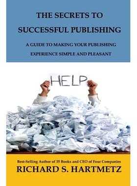 预订 The Secrets to Successful Publishing: A Guide to Making Your Publishing Experience Simple and Pleasant: 97816945645