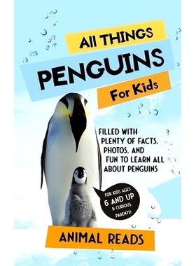 预订 All Things Penguins For Kids: Filled With Plenty of Facts, Photos, and Fun to Learn all About Penguins: 97839677208