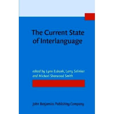 预订 The Current State of Interlanguage. Studies in honor of William E. Rutherford.: 9789027221650