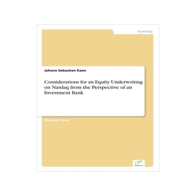 [预订]Considerations for an Equity Underwriting on NASDAQ from the Perspective of an Investment Bank 9783838649887