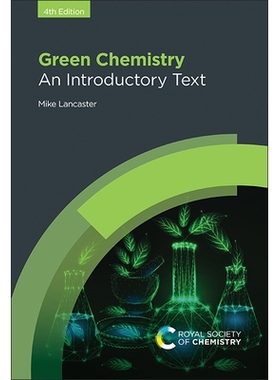预订 Green Chemistry: An Introductory Text 绿色化学：入门教材: 9781837672721