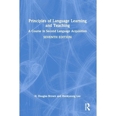 预订 Principles of Language Learning and Teaching: A Course in Second Language Acquisition 语言学习与教学的原则：*语言习