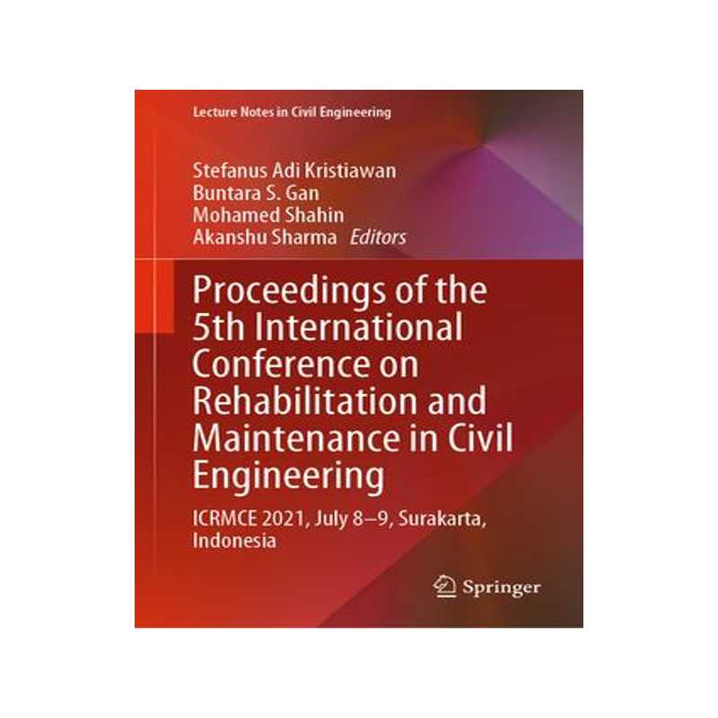 [预订]Proceedings of the 5th International Conference in Rehabilitation and Maintenance in Civil Engineeri 9789811693472