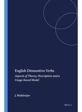 预订 English Ditransitive Verbs: Aspects of Theory, Description and a Usage-based Model 英语双宾动词：理论、描述和基于用