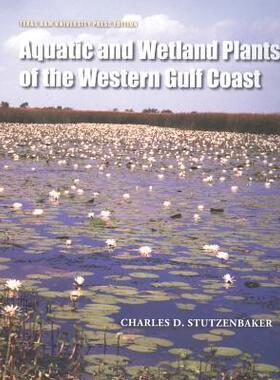 [预订]Aquatic and Wetland Plants of the Western Gulf Coast 9781603442220