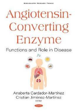 [预订]Angiotensin-Converting Enzyme: Functions and Role in Disease 9781536172492