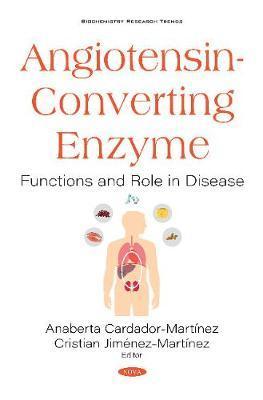 [预订]Angiotensin-Converting Enzyme: Functions and Role in Disease 9781536172492