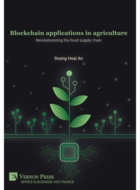 预订 Blockchain applications in agriculture: Revolutionizing the food supply chain: 9781648899492