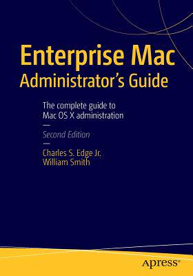 【预订】Enterprise Mac Administrators Guide