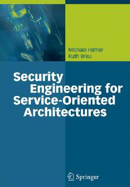 【预订】Security Engineering for Service-Oriented Architectures