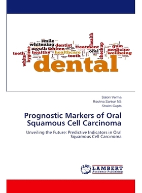 预订 Prognostic Markers of Oral Squamous Cell Carcinoma 口腔鳞状细胞癌的预后指标: 9786206144342