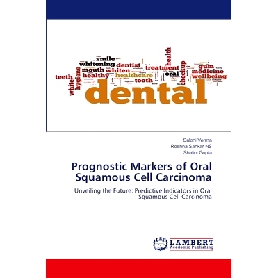 预订 Prognostic Markers of Oral Squamous Cell Carcinoma 口腔鳞状细胞癌的预后指标: 9786206144342
