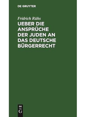 预订 Ueber die Ansprüche der Juden an das deutsche Bürgerrecht: 9783111115283