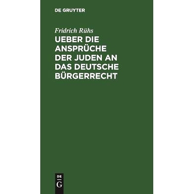 预订 Ueber die Ansprüche der Juden an das deutsche Bürgerrecht: 9783111115283