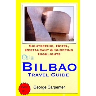Hotel Bilbao Guide Highlights 9781503219472 预订 Restaurant Sightseeing Travel Shopping