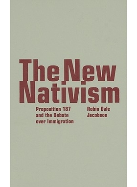 预订 The New Nativism: Proposition 187 and the Debate Over Immigration: 9780816650279