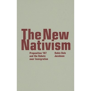 Over 9780816650279 Nativism and the 187 New Proposition Immigration 预订 Debate The
