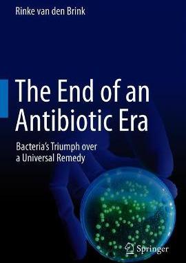 【预订】The End of an Antibiotic Era 9783030707224