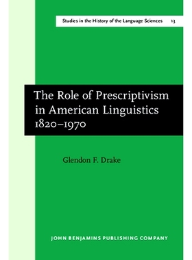 预订 The Role of Prescriptivism in American Linguistics 1820–1970.: 9789027209542