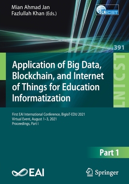 【预订】Application of Big Data, Blockchain, and Internet of Things for Education Informatization 9783030878993