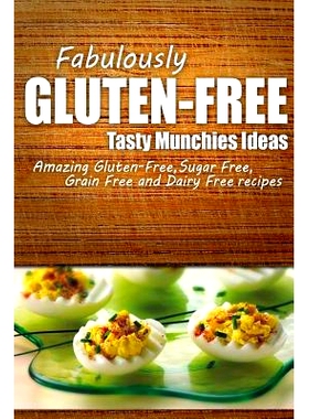 预订 Fabulously Gluten-Free - Tasty Munchies Ideas: Yummy Gluten-Free Ideas for Celiac Disease and Gluten Sensitivity: 9