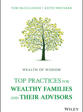 【预订】Top Practices For Wealthy Families And Their Advisors 9781119827702