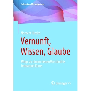 Immanuel 9783658406318 Glaube einem neuen Wissen Wege Kants 预订 Verständnis Vernunft
