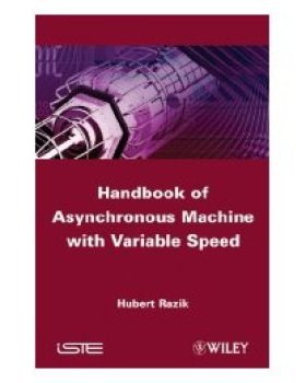 【预订】Handbook Of Asynchronous Machines With Variable Speed