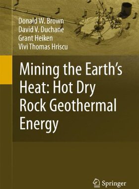 【预售】Mining the Earth’s Heat: Hot Dry Rock Geothermal Energy