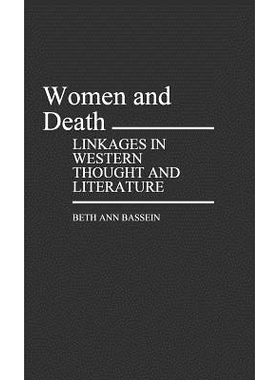 预订 Women and Death: Linkages in Western Thought and Literature: 9780313239243
