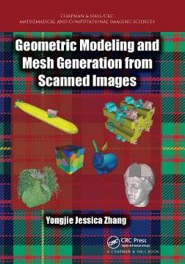 【预订】Geometric Modeling and Mesh Generation from Scanned Images