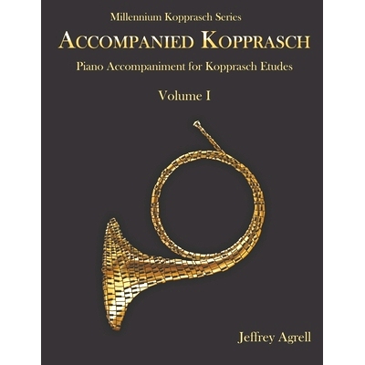 预订 Accompanied Kopprasch: Piano Accompaniment for Kopprasch Etudes, Vol. I: 9781724177995