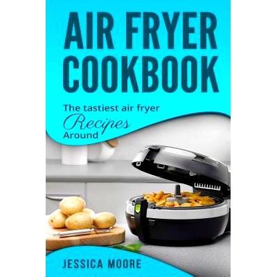 预订 Air Fryer Cookbook: The Tastiest Air Fryer Around: 9781981352098