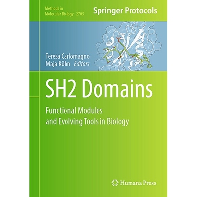 预订 SH2 Domains Functional Modules and Evolving Tools in Biology SH2 结构域：生物学的功能模块与进化工具 9781071633922