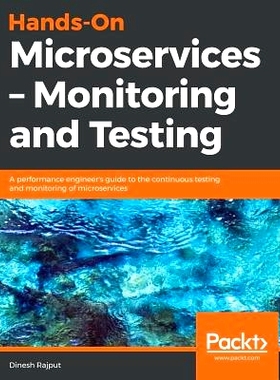 预订 Hands-On Microservices - Monitoring and Testing 实践微服务 - 监控和测试: 9781789133608