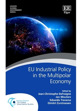 预订 Eu Industrial Policy in the Multipolar Economy 多极经济中的欧盟工业政策: 9781800372627