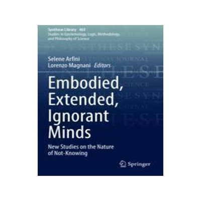[预订]Embodied, Extended, Ignorant Minds 9783031019241
