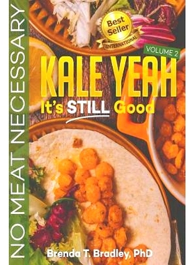 预订 Kale Yeah! It’s STILL Good: No Meat Necessary (Volume 2): 9781947445673