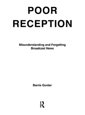 预订 Poor Reception: Misunderstanding and Forgetting Broadcast News: 9781138412132