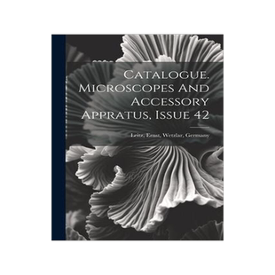 [预订]Catalogue. Microscopes And Accessory Appratus, Issue 42 9781021431189