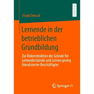 预订 Lernende in der betrieblichen Grundbildung: Zur Rekonstruktion der Gründe für Lernwiderstände und Lernen gering
